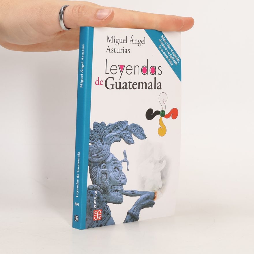 Miguel Ángel Asturias Leyendas de Guatemala