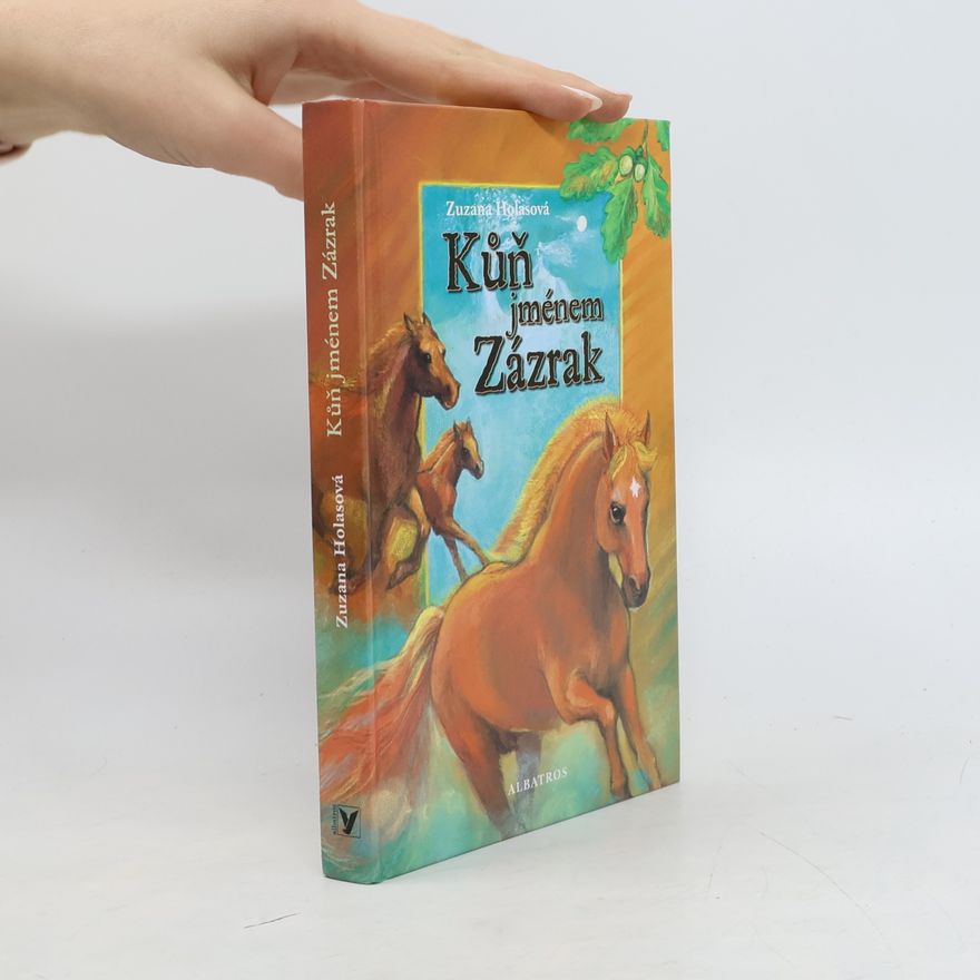 Zuzana Holasová Kůň jménem Zázrak