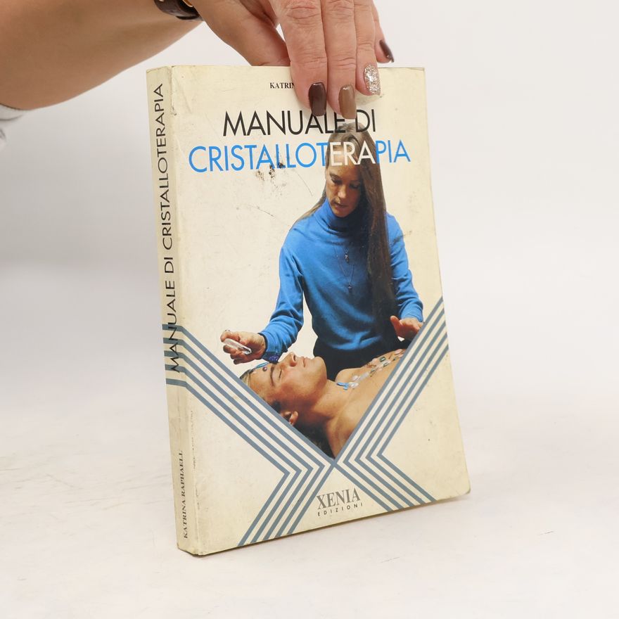 Katrina Raphaell Manuale di cristalloterapia