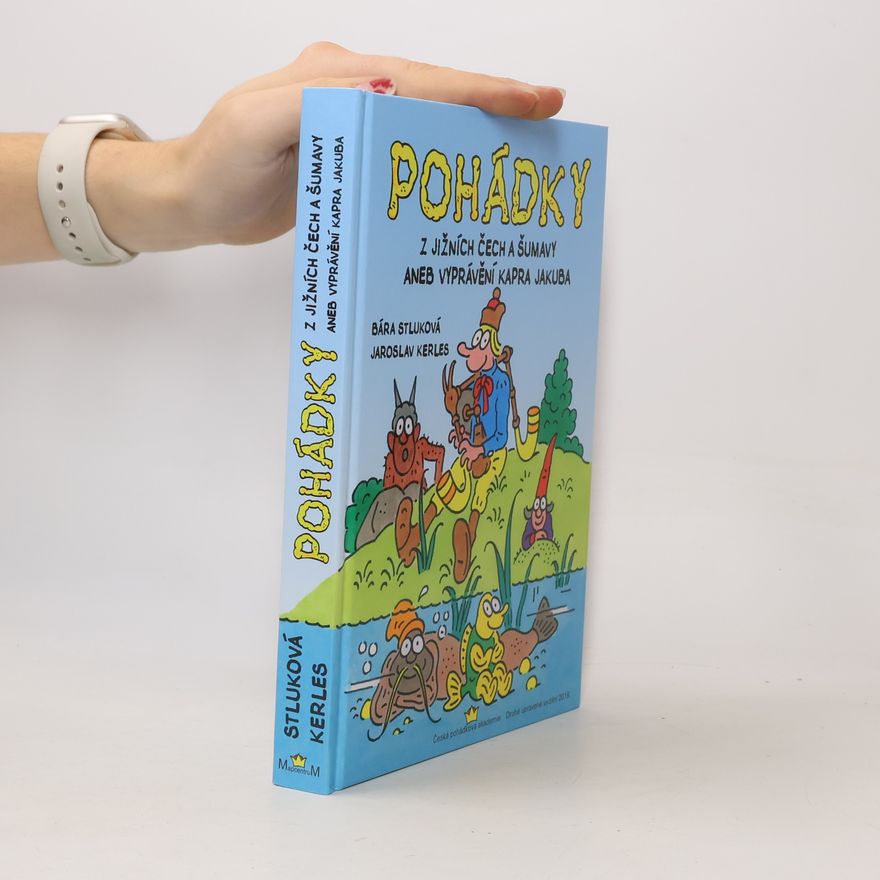 Bára Stluková Pohádky z jižních Čech a Šumavy aneb Vyprávění kapra Jakuba
