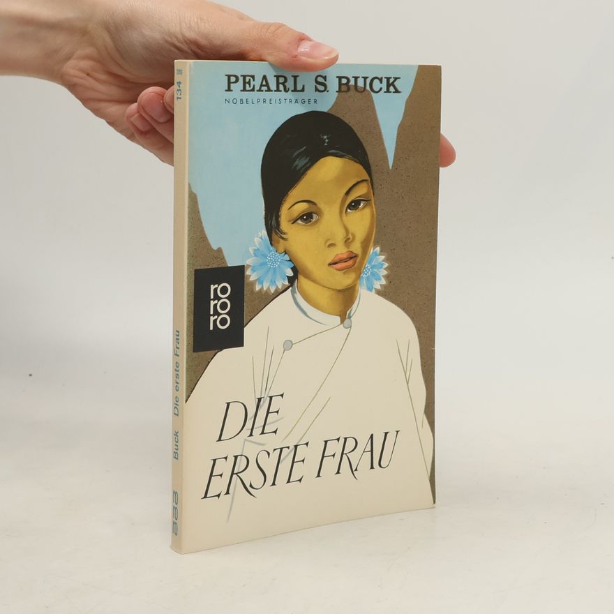 Pearl S. Buck Die erste Frau und andere Novellen