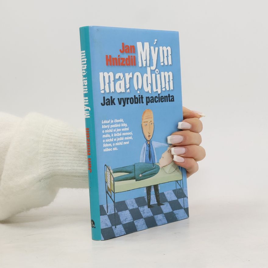 Jan Hnízdil Mým marodům