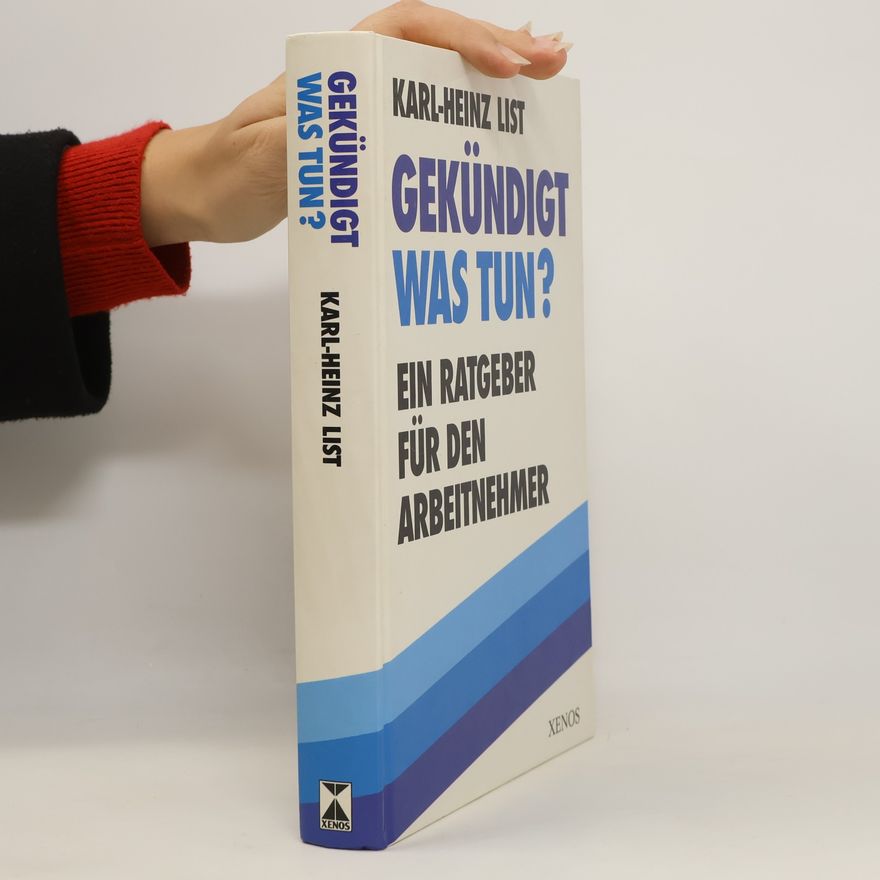 Karl Heinz List Gekündigt, was tun?