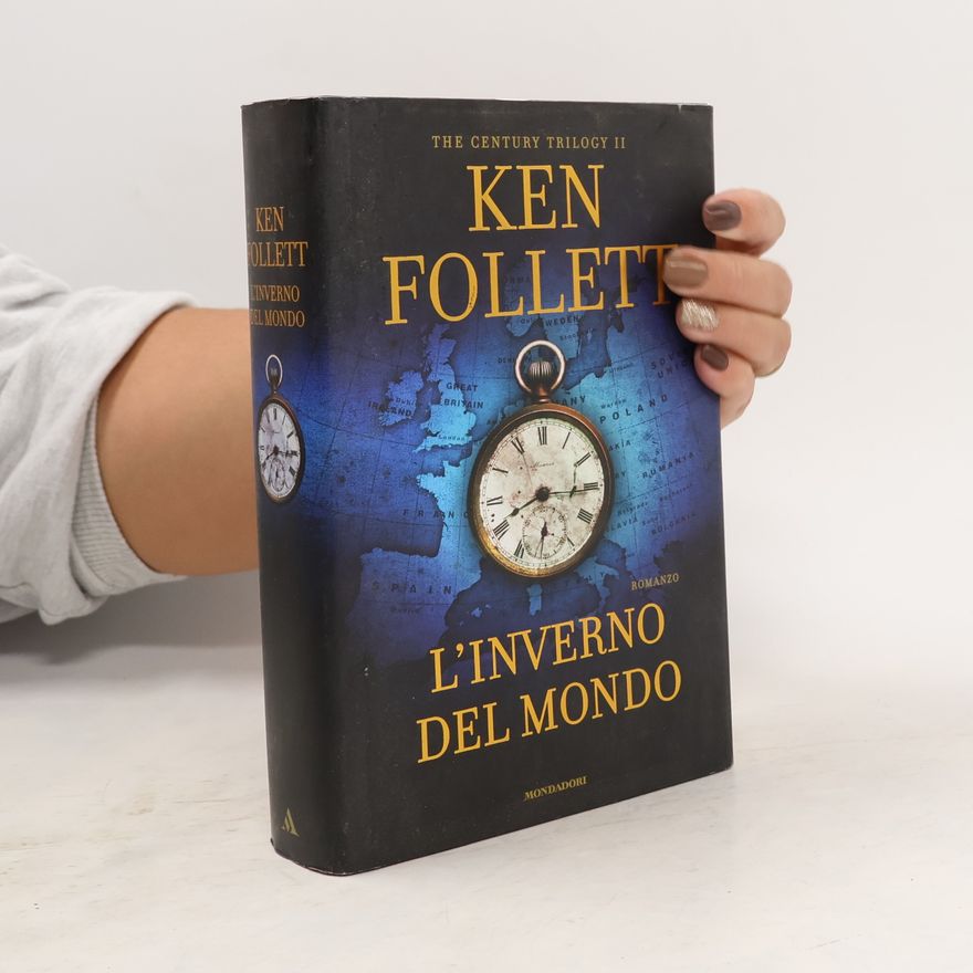Ken Follett The Century Trilogy - 2: L'Inverno del Mondo