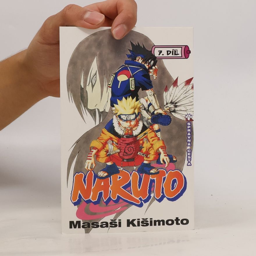 Masaši Kišimoto Naruto. 7. díl, Správná cesta