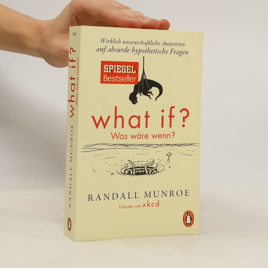 Randall Munroe What if? Was wäre wenn?
