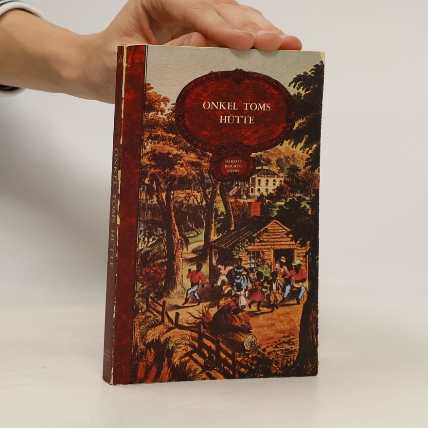 Harriet Beecher Stowe Onkel Toms Hütte