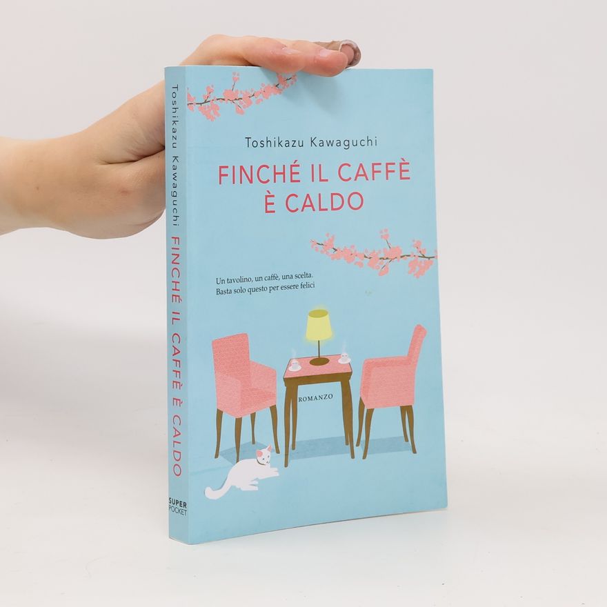 Tošikazu Kawaguči Finché il caffè è caldo
