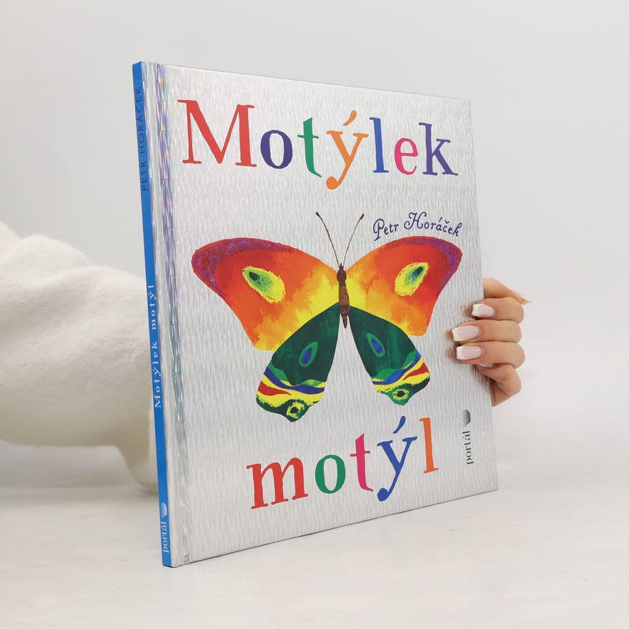 Petr Horác̆ek Motýlek motýl