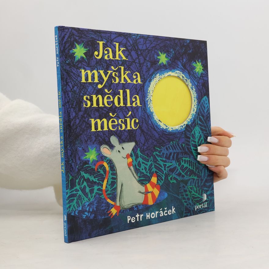 Petr Horác̆ek Jak myška snědla měsíc