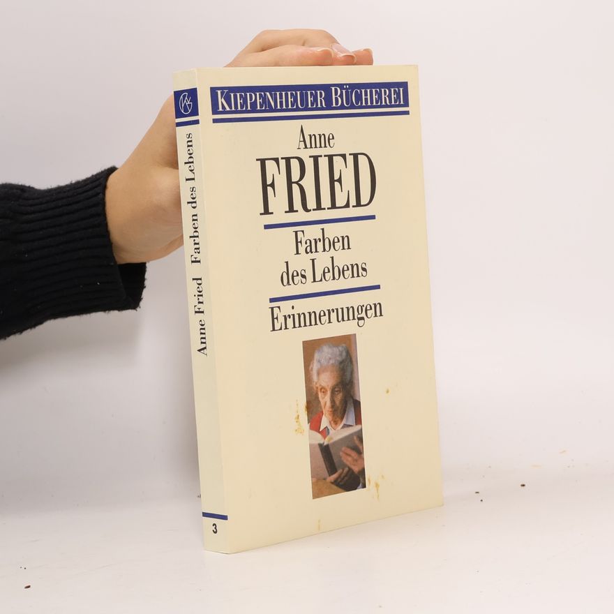Anne Fried Farben des Lebens