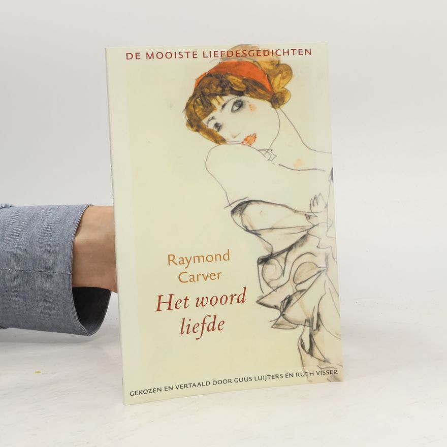 Raymond Carver Het woord liefde