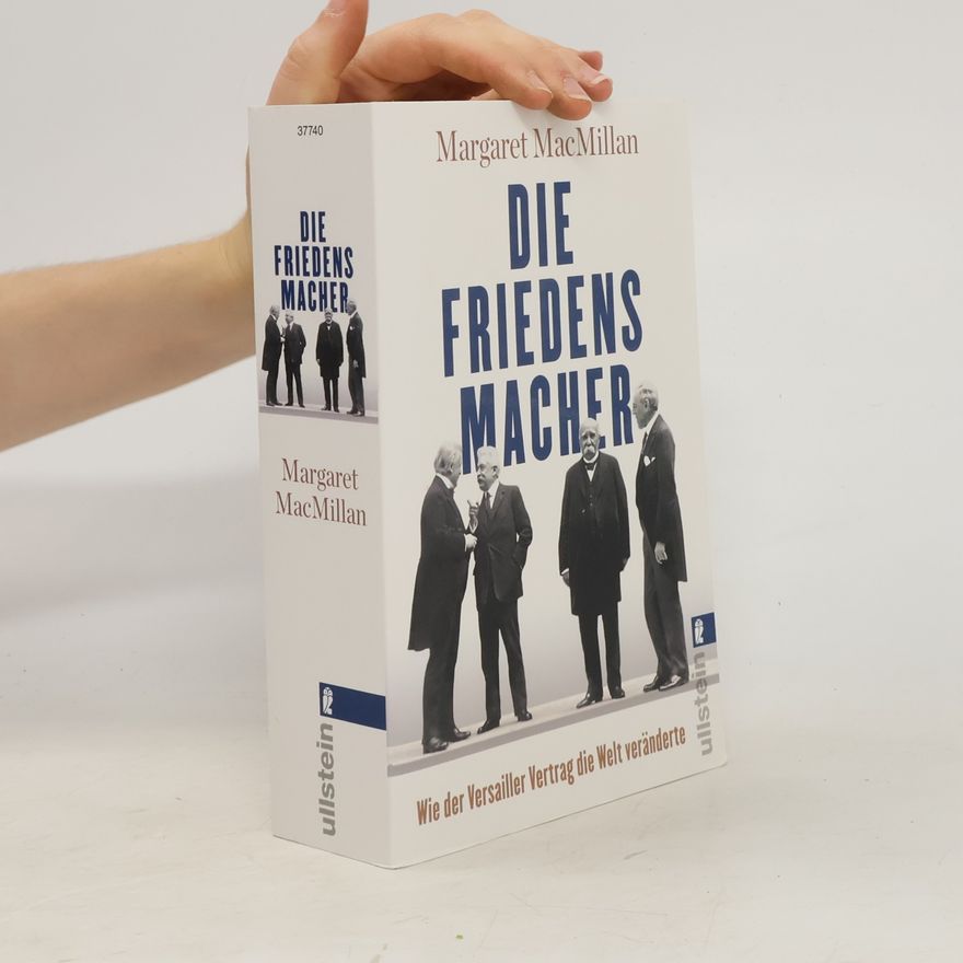 Margaret Olwen Macmillan Die Friedensmacher