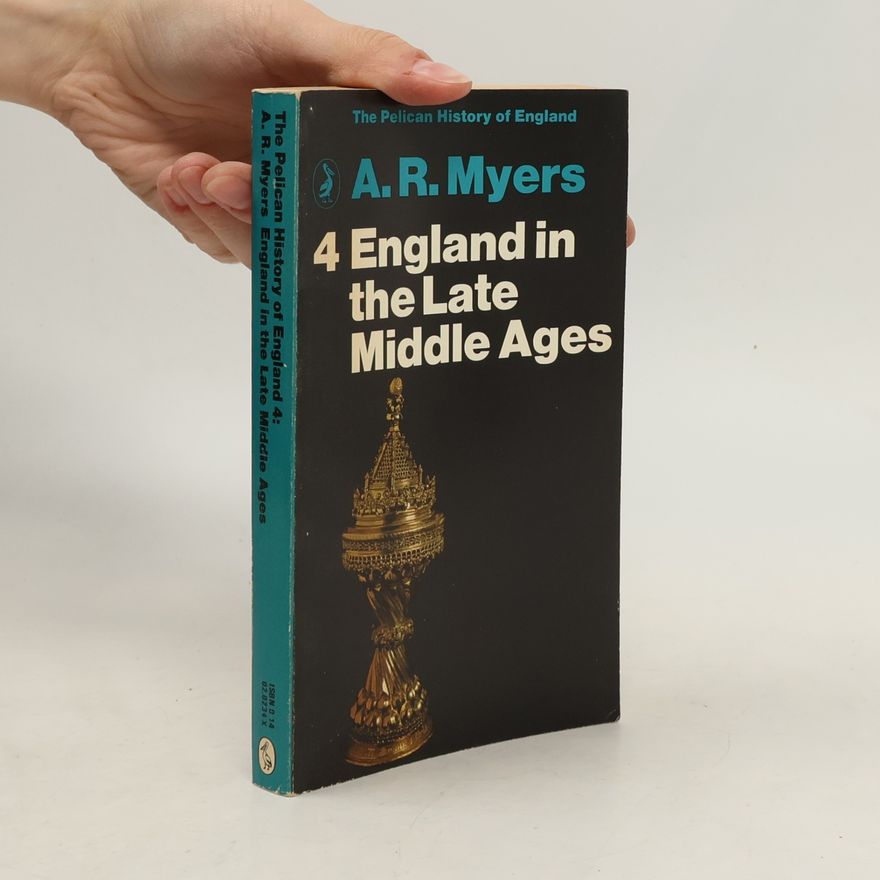 A. R. Myers England in the Late Middle Ages