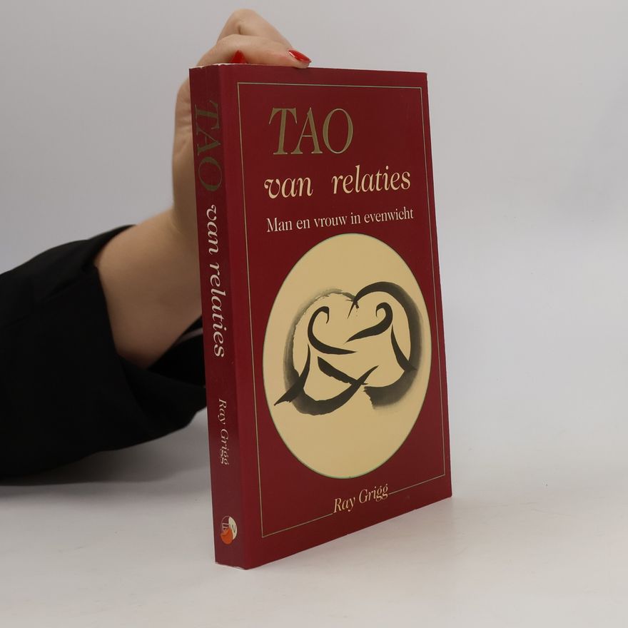 Ray Grigg Tao van relaties