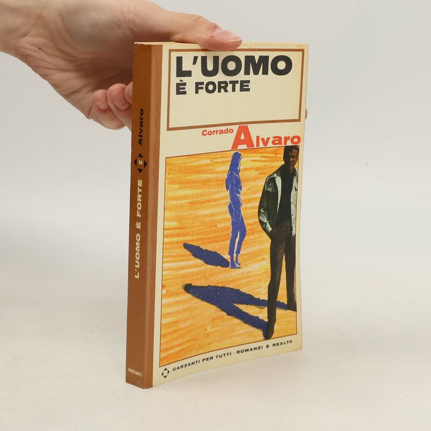 Corrado Alvaro L'uomo è forte