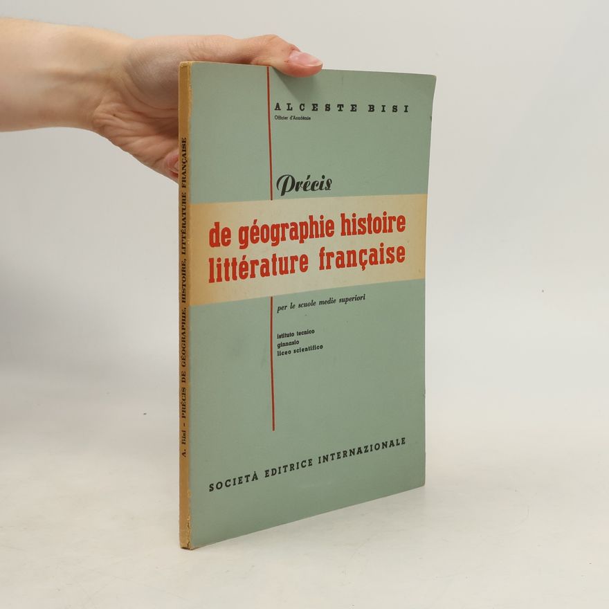 Alceste Bisi Précis de géographie histoire littérature française