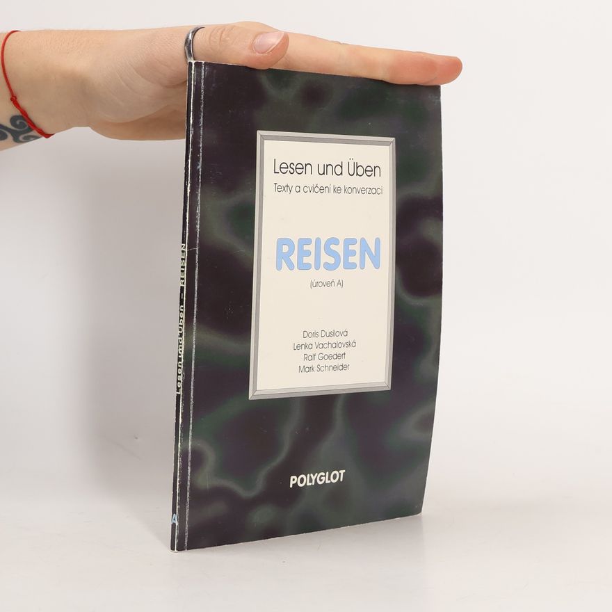 Miroslav Slejška Lesen und Üben. Reisen : texty a cvičení ke konverzaci : (úroveň A)