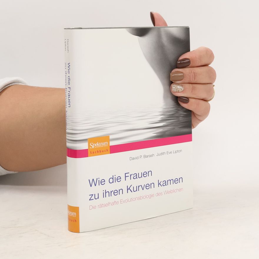 David P. Barash Wie die Frauen zu ihren Kurven kamen