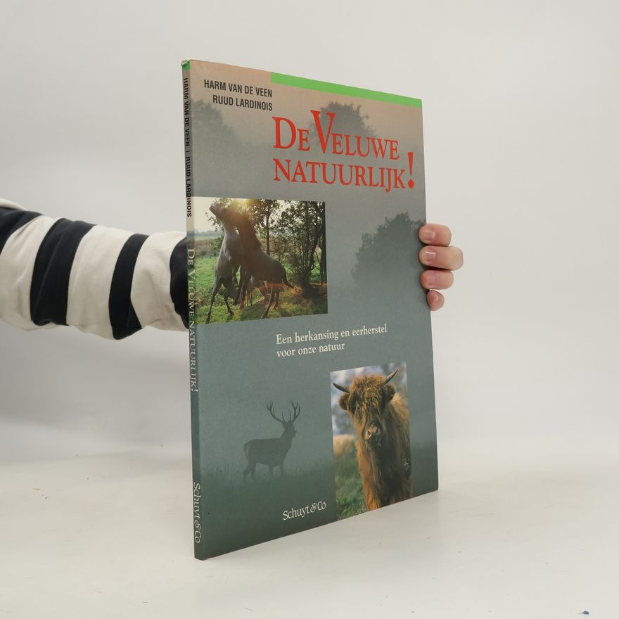 Ruud Lardinois De Veluwe natuurlijk!