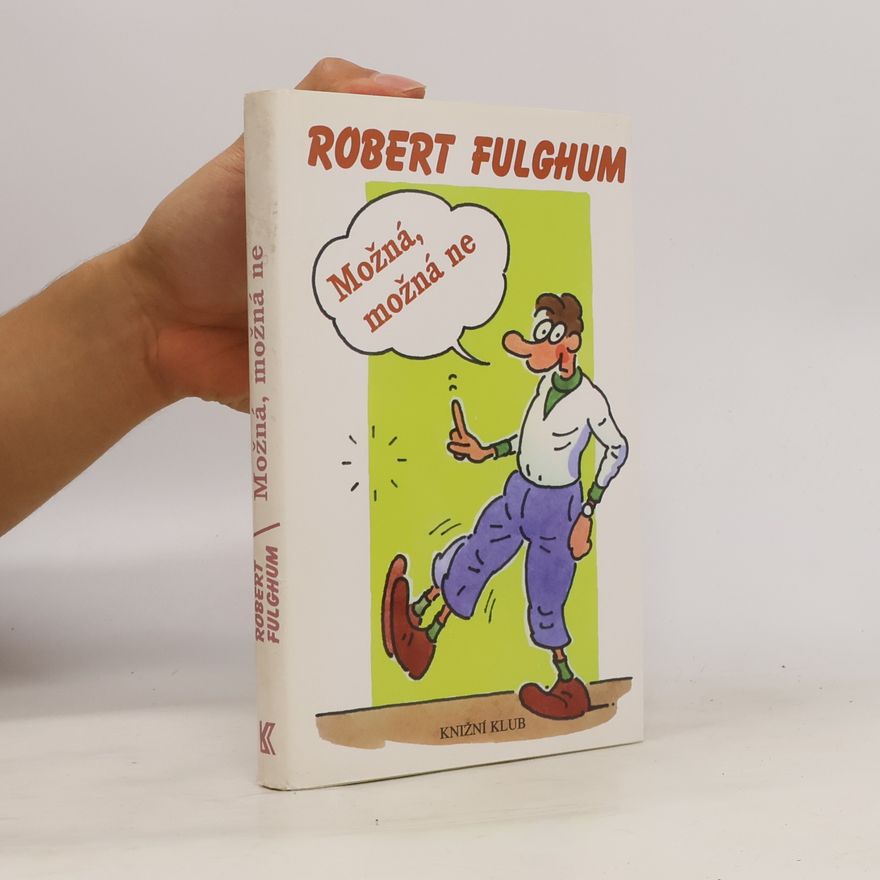 Robert Fulghum Možná, možná ne