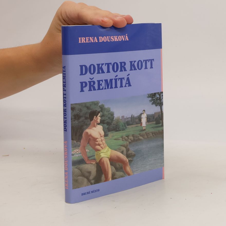 Irena Dousková Doktor Kott přemítá