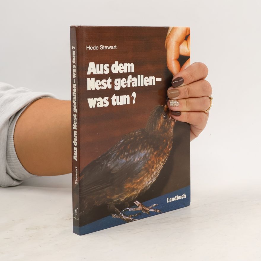 Hede Stewart Aus dem Nest gefallen - was tun?