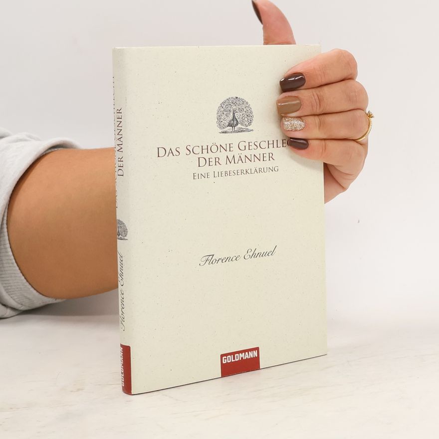 Florence Ehnuel Das schöne Geschlecht der Männer