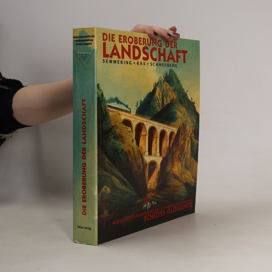 Wolfgang Kos Die Eroberung der Landschaft
