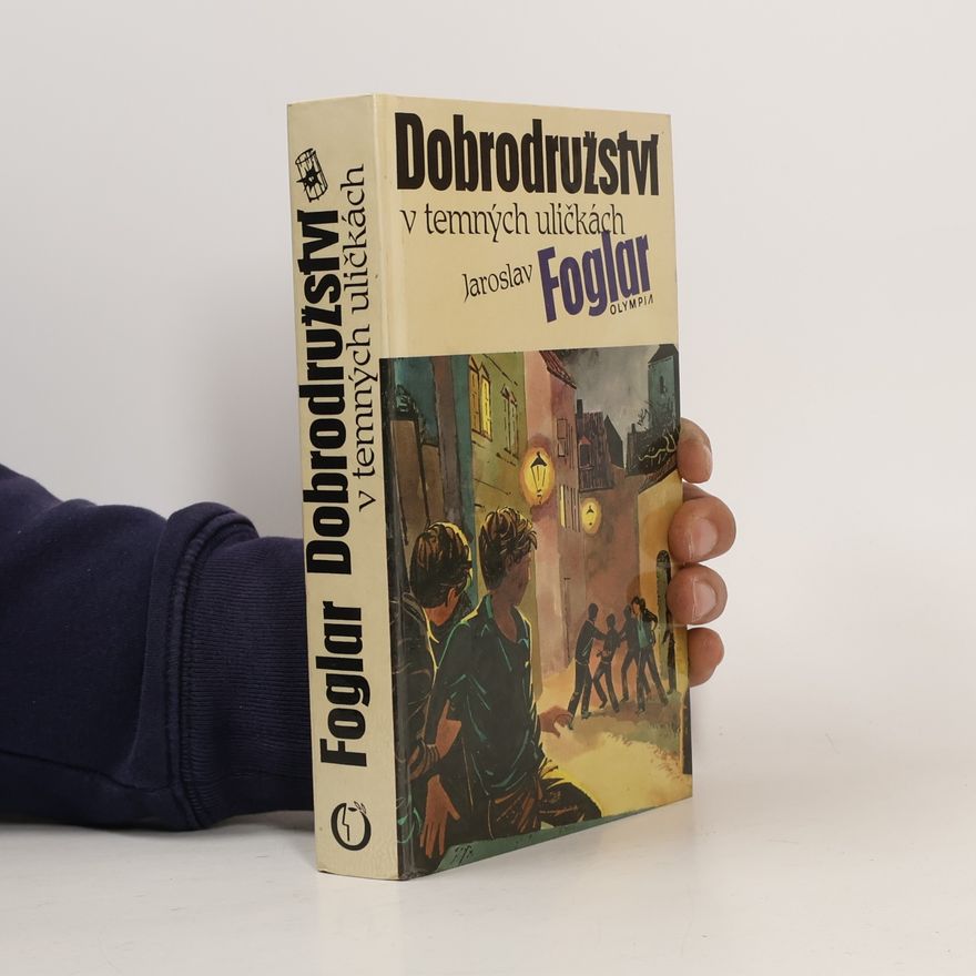 Jaroslav Foglar Dobrodružství v temných uličkách