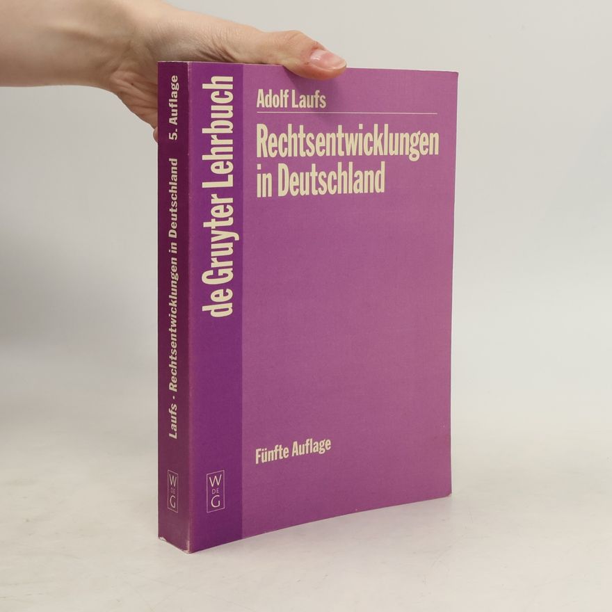Adolf Laufs De Gruyter Lehrbuch: Rechtsentwicklungen in Deutschland