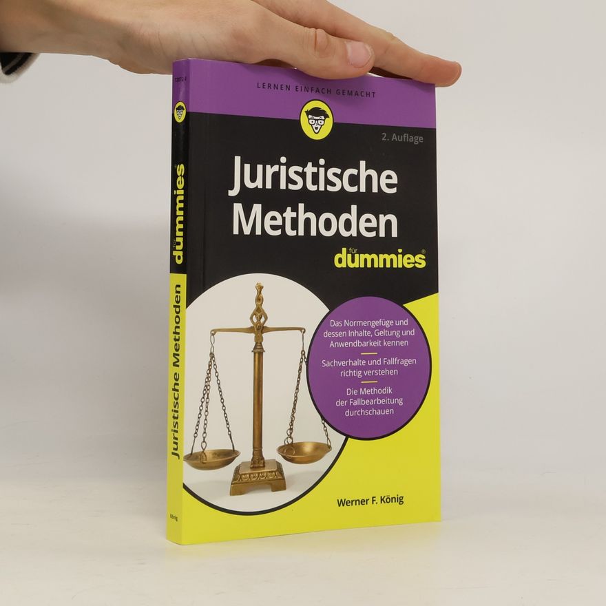 Werner F. König Juristische Methoden für Dummies