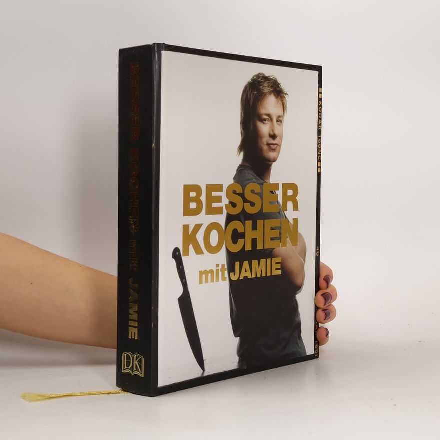 James Oliver Besser kochen mit Jamie