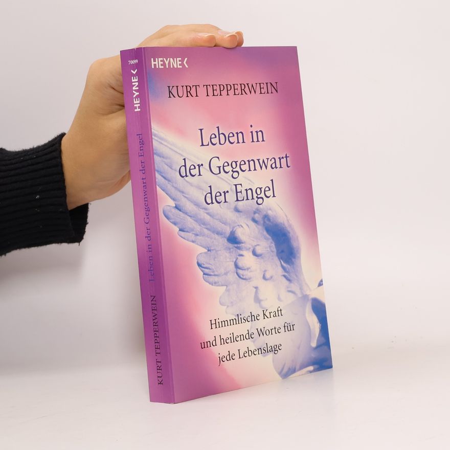 Kurt Tepperwein Leben in der Gegenwart der Engel