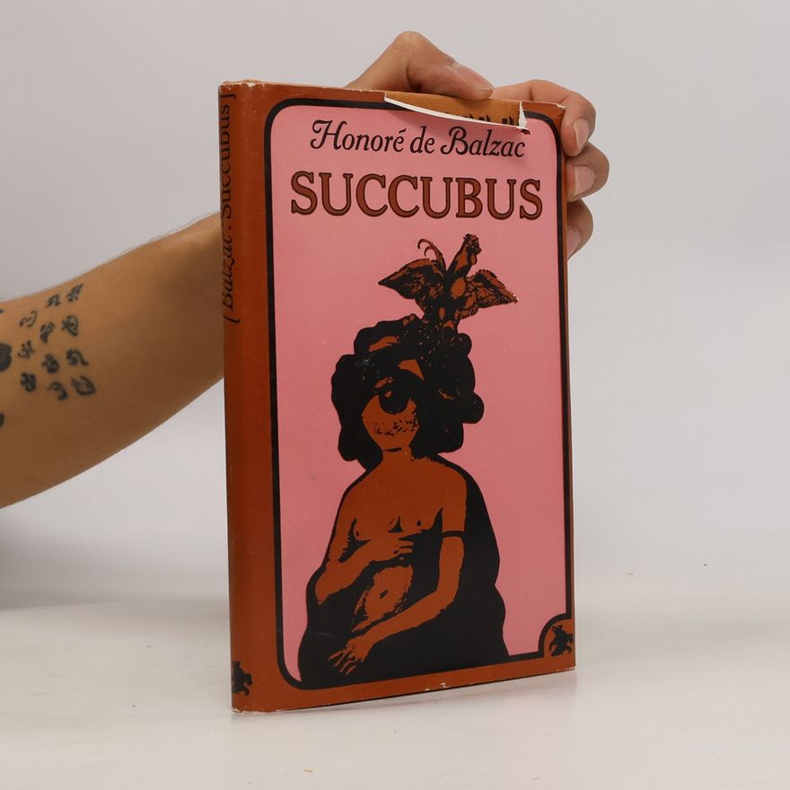 Honoré de Balzac Succubus aneb Běs sviňavý ženský