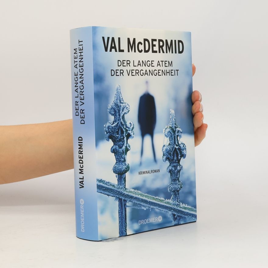 Val McDermid Der lange Atem der Vergangenheit