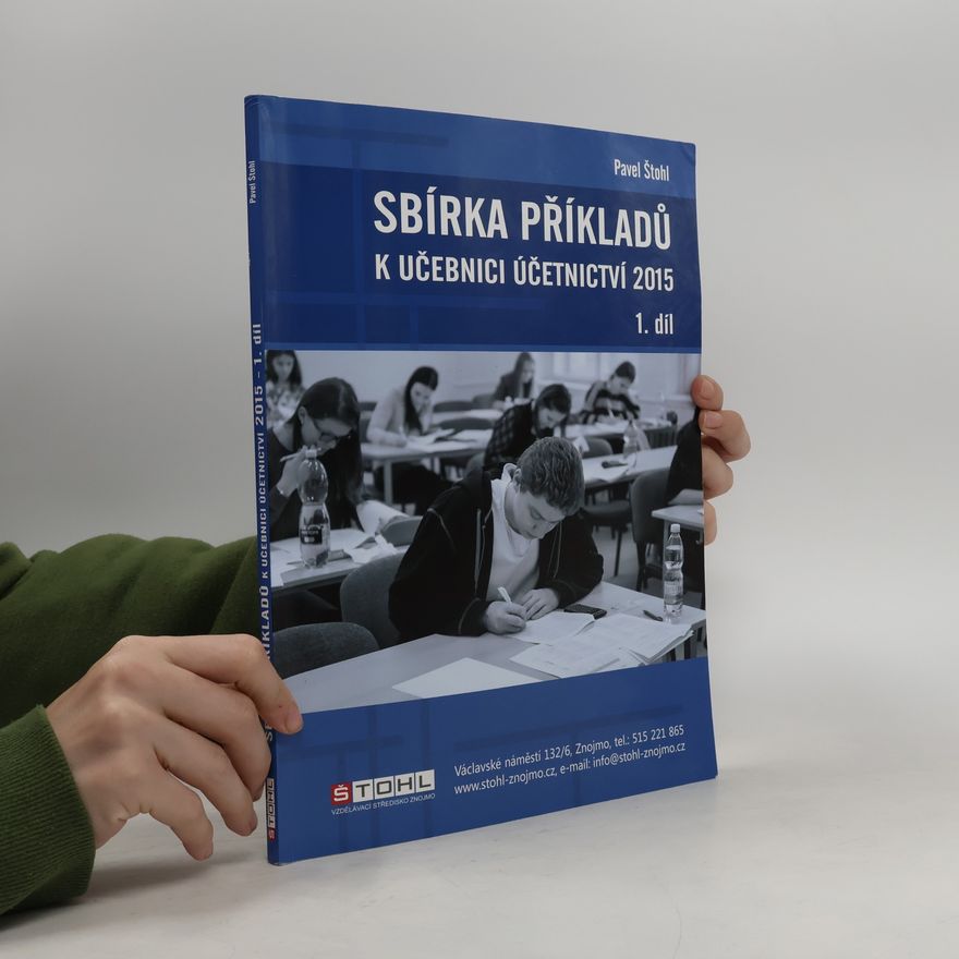Pavel Štohl Sbírka příkladů k učebnici účetnictví 2015. 1. díl
