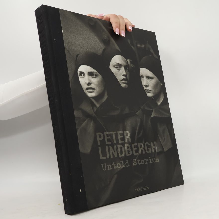 Felix Kramer Peter Lindbergh. Untold Stories