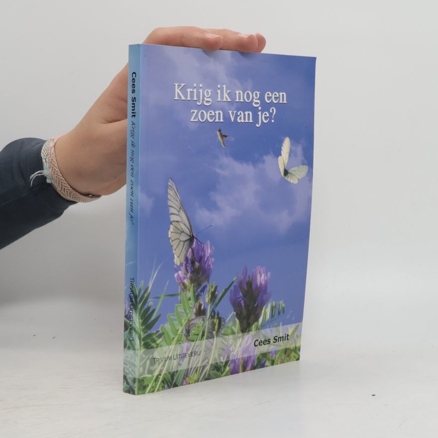 Cees Th. Smit Sibinga Krijg ik nog een zoen van je?