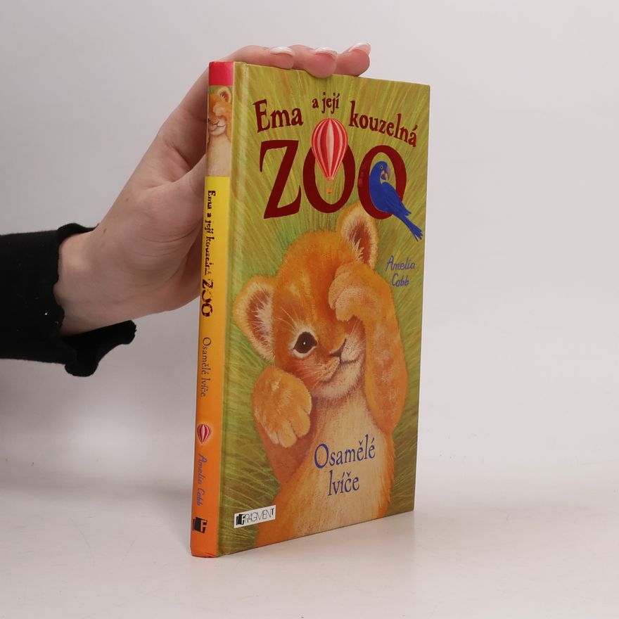 Amelia Cobb Ema a její kouzelná zoo. Osamělé lvíče.