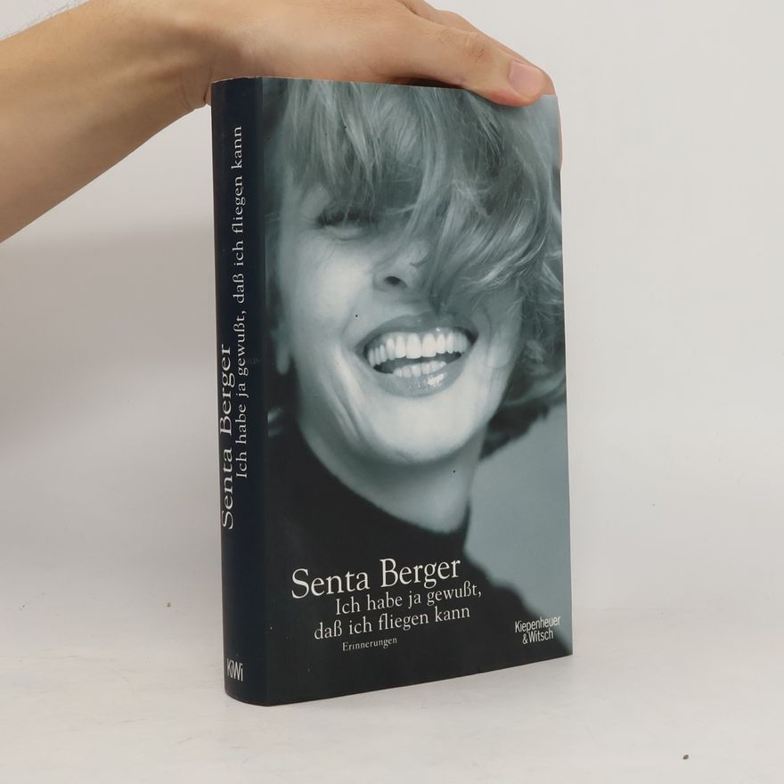 Senta Berger Ich habe ja gewußt, daß ich fliegen kann