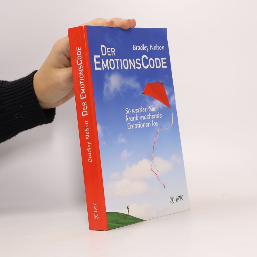 Bradley Nelson Der EmotionsCode