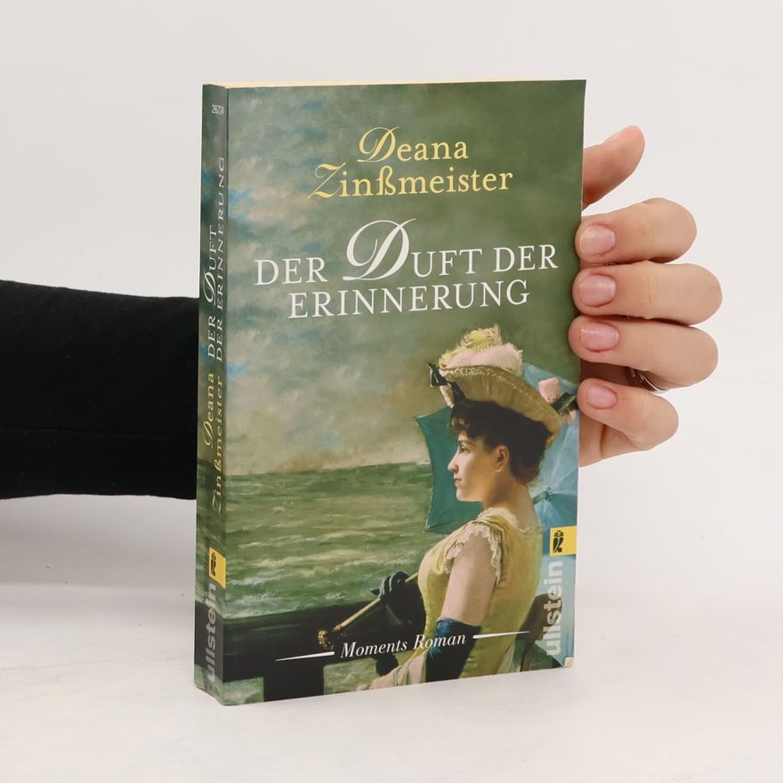 Deana Zinßmeister Der Duft der Erinnerung