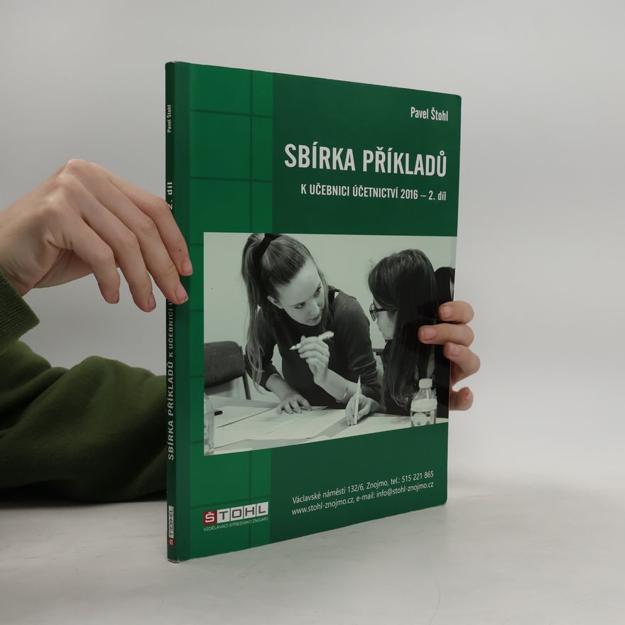 Pavel Štohl Sbírka příkladů : k učebnici účetnictví 2016. 2. díl