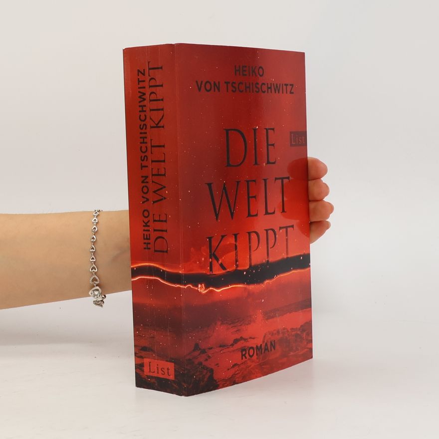 Heiko von Tschischwitz Die Welt Kippt