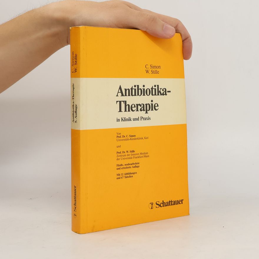 Claus Simon Antibiotika-Therapie in Klinik und Praxis