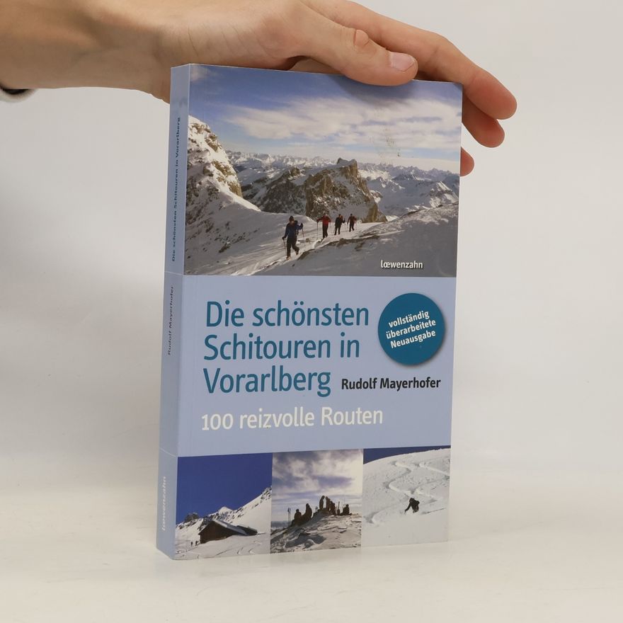 Rudolf Mayerhofer Die schönsten Schitouren in Vorarlberg
