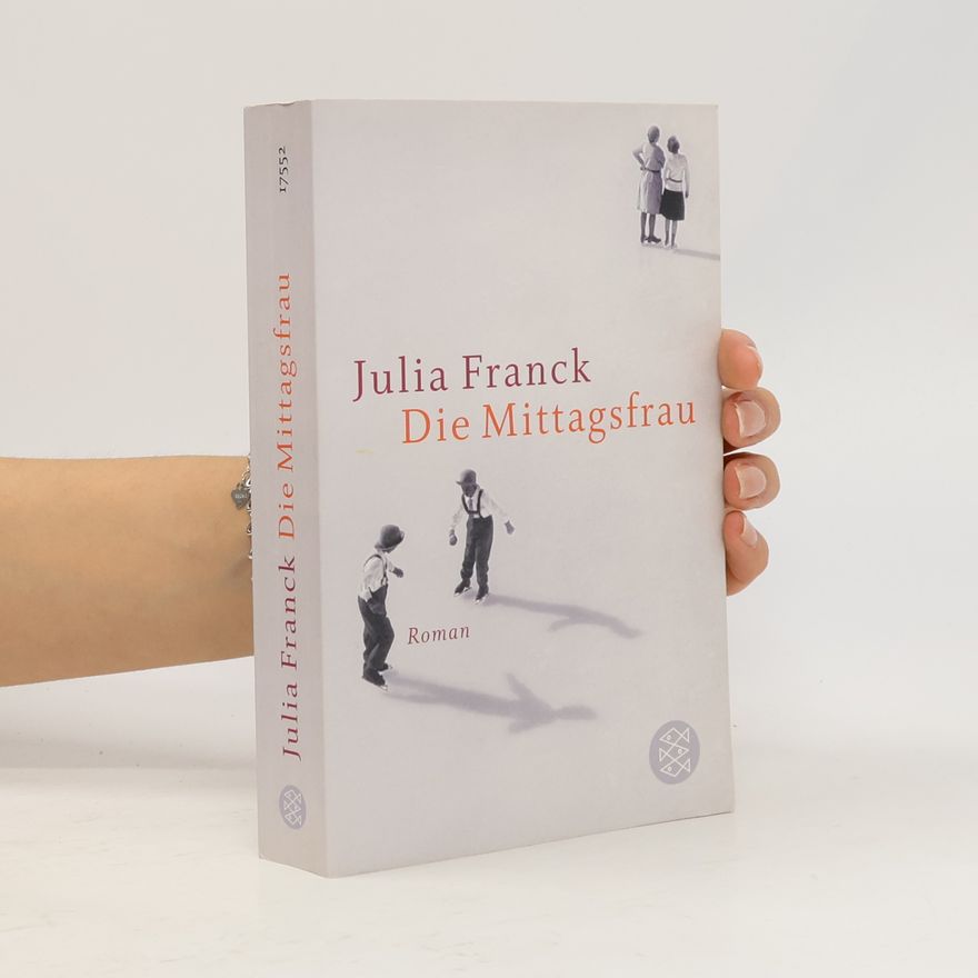 Julia Franck Die Mittagsfrau