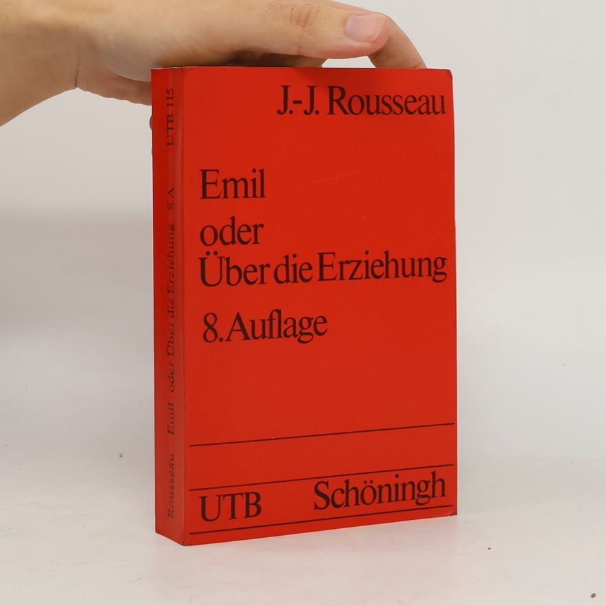 Jean-Jacques Rousseau Emil oder über die Erziehung