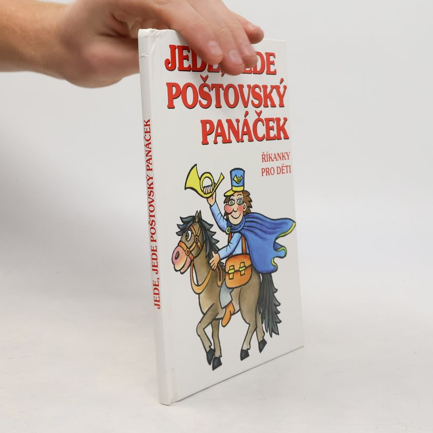 Zdenka Talpová Jede, jede poštovský panáček : říkanky pro děti